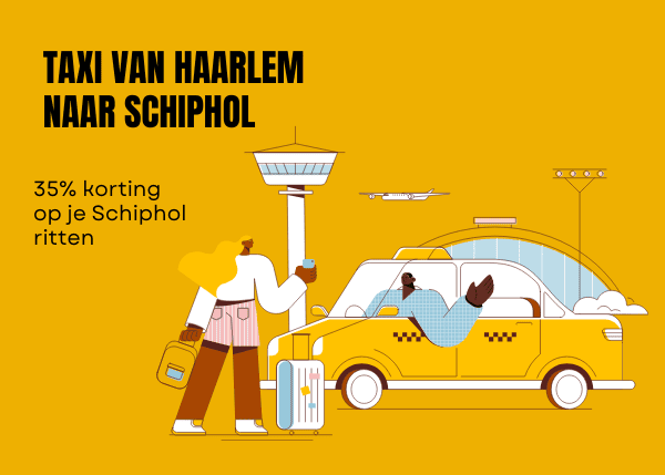 taxi van Haarlem naar Schiphol  klant wilt een taxi boeken van Haarlem naar Schiphol